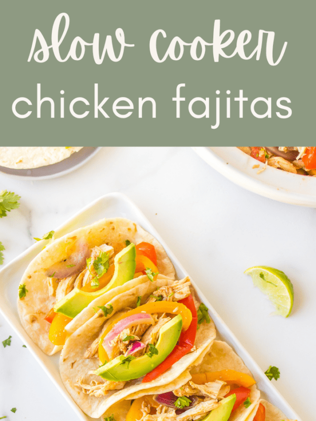 Chicken Fajitas (easy slow cooker meal)